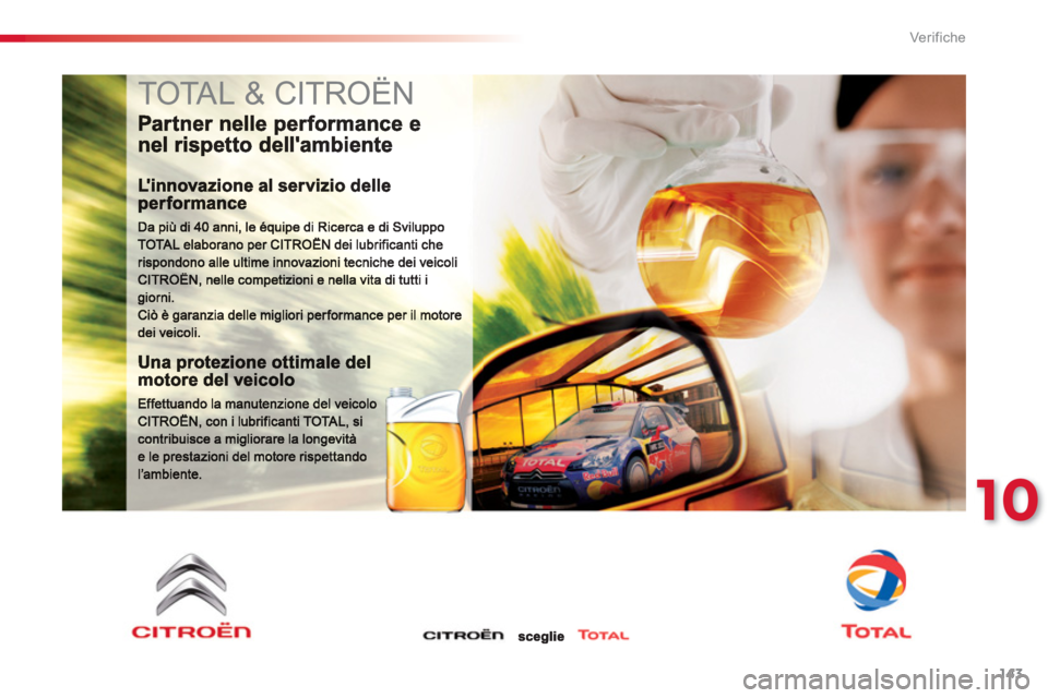 CITROEN C3 PICASSO 2014  Libretti Di Uso E manutenzione (in Italian) 10
Ver if iche
143
  TOTAL & CITROËN  