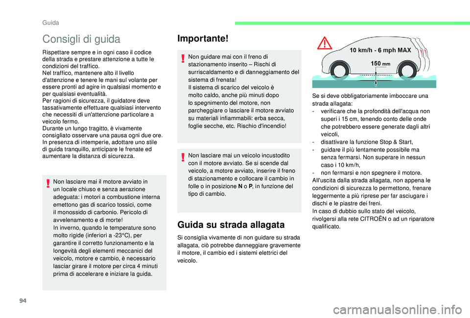 CITROEN C4 CACTUS 2019 Libretti Di Uso E manutenzione (in Italian) 94
Consigli di guida
Rispettare sempre e in ogni caso il codice
della strada e prestare attenzione a tutte le
condizioni del traffico.
Nel traffico, mantenere alto il livello
d'attenzione e ten CITROEN C4 CACTUS 2019 Libretti Di Uso E manutenzione (in Italian) 94
Consigli di guida
Rispettare sempre e in ogni caso il codice
della strada e prestare attenzione a tutte le
condizioni del traffico.
Nel traffico, mantenere alto il livello
d'attenzione e ten