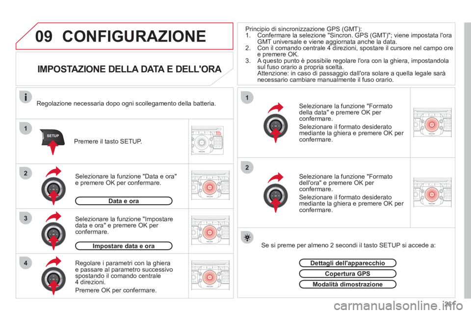 CITROEN C5 2012  Libretti Di Uso E manutenzione (in Italian) 261
09
1
4
1
2ABC3DEF5JKL4GHI6MNO8TUV7PQRS9WXYZ0*#
1RADIO MEDIANAV ESC TRAFFIC
SETUPADDR
BOOK
3
2ABC3DEF5JKL4GHI6MNO8TUV7PQRS9WXYZ0*#
1RADIO MEDIANAV ESC TRAFFIC
SETUPADDR
BOOK
2ABC3DEF5JKL4GHI6MNO8TU