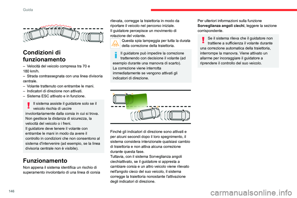 CITROEN C5 AIRCROSS 2022 Libretti Di Uso E manutenzione (in Italian) 146
Guida
Situazioni di guida e allarmi associati
La tabella di seguito descrive gli allarmi e i messaggi visualizzati in \
varie situazioni di guida.
Questi allarmi non vengono visualizzati in sequen CITROEN C5 AIRCROSS 2022 Libretti Di Uso E manutenzione (in Italian) 146
Guida
Situazioni di guida e allarmi associati
La tabella di seguito descrive gli allarmi e i messaggi visualizzati in \
varie situazioni di guida.
Questi allarmi non vengono visualizzati in sequen
