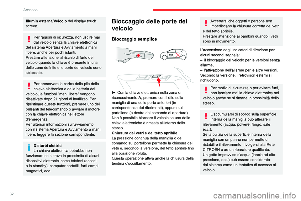 CITROEN C5 AIRCROSS 2022 Libretti Di Uso E manutenzione (in Italian) 32
Accesso
Bloccaggio ad effetto globale
Il bloccaggio ad effetto globale disattiva i
comandi delle porte esterni ed interni
oltre al pulsante della chiusura centralizzata
sul cruscotto.
L'a CITROEN C5 AIRCROSS 2022 Libretti Di Uso E manutenzione (in Italian) 32
Accesso
Bloccaggio ad effetto globale
Il bloccaggio ad effetto globale disattiva i
comandi delle porte esterni ed interni
oltre al pulsante della chiusura centralizzata
sul cruscotto.
L'a