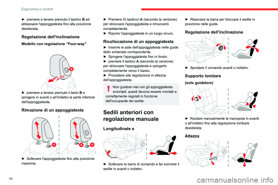 CITROEN C5 AIRCROSS 2022 Libretti Di Uso E manutenzione (in Italian) 48
Ergonomia e confort
► Tirare in alto il comando per sollevare la
seduta o spingere in basso per abbassarla fino
a quando non è stata raggiunta la posizione
desiderata.
Sedili regolabili
elet CITROEN C5 AIRCROSS 2022 Libretti Di Uso E manutenzione (in Italian) 48
Ergonomia e confort
► Tirare in alto il comando per sollevare la
seduta o spingere in basso per abbassarla fino
a quando non è stata raggiunta la posizione
desiderata.
Sedili regolabili
elet