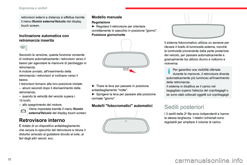 CITROEN C5 AIRCROSS 2022  Libretti Di Uso E manutenzione (in Italian) 52
Ergonomia e confort
Appoggiatesta posteriori 
 
Sono possibili due posizioni:
– una posizione alta , quando il sedile è in uso:
►  sollevare l'appoggiatesta fino all’arresto.
– una  po