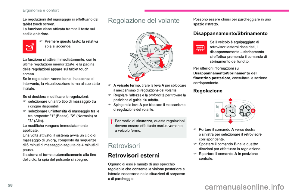 CITROEN C5 AIRCROSS 2020 Libretti Di Uso E manutenzione (in Italian) 58
Le regolazioni del massaggio si effettuano dal
tablet touch screen.
La funzione viene attivata tramite il tasto sul
sedile anteriore.F
P
remere questo tasto; la relativa
spia si accende.
La f CITROEN C5 AIRCROSS 2020 Libretti Di Uso E manutenzione (in Italian) 58
Le regolazioni del massaggio si effettuano dal
tablet touch screen.
La funzione viene attivata tramite il tasto sul
sedile anteriore.F
P
remere questo tasto; la relativa
spia si accende.
La f