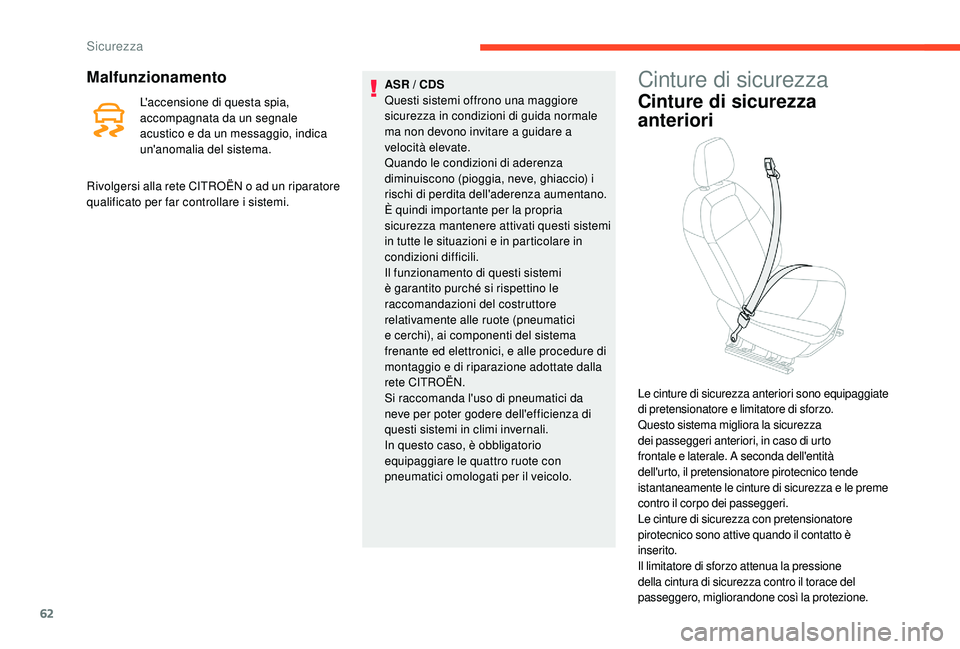 CITROEN C-ELYSÉE 2018 Libretti Di Uso E manutenzione (in Italian) 62
Malfunzionamento
L'accensione di questa spia,
accompagnata da un segnale
acustico e da un messaggio, indica
un'anomalia del sistema.ASR / CDS
Questi sistemi offrono una maggiore
sicurez CITROEN C-ELYSÉE 2018 Libretti Di Uso E manutenzione (in Italian) 62
Malfunzionamento
L'accensione di questa spia,
accompagnata da un segnale
acustico e da un messaggio, indica
un'anomalia del sistema.ASR / CDS
Questi sistemi offrono una maggiore
sicurez