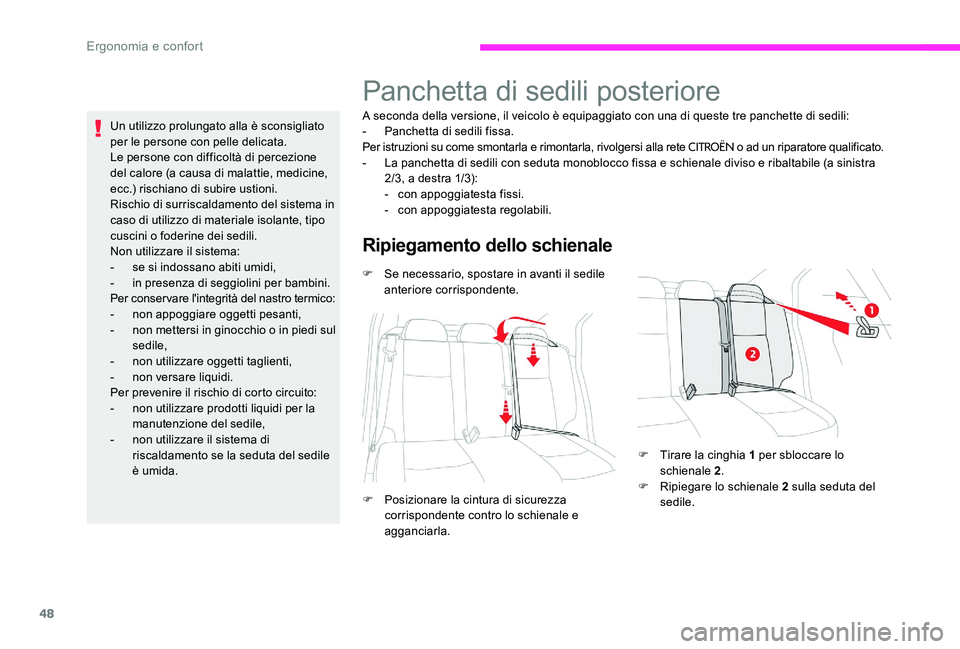CITROEN C-ELYSÉE 2017 Libretti Di Uso E manutenzione (in Italian) 48
Un utilizzo prolungato alla è sconsigliato
per le persone con pelle delicata.
Le persone con difficoltà di percezione
del calore (a causa di malattie, medicine,
ecc.) rischiano di subire ustio CITROEN C-ELYSÉE 2017 Libretti Di Uso E manutenzione (in Italian) 48
Un utilizzo prolungato alla è sconsigliato
per le persone con pelle delicata.
Le persone con difficoltà di percezione
del calore (a causa di malattie, medicine,
ecc.) rischiano di subire ustio