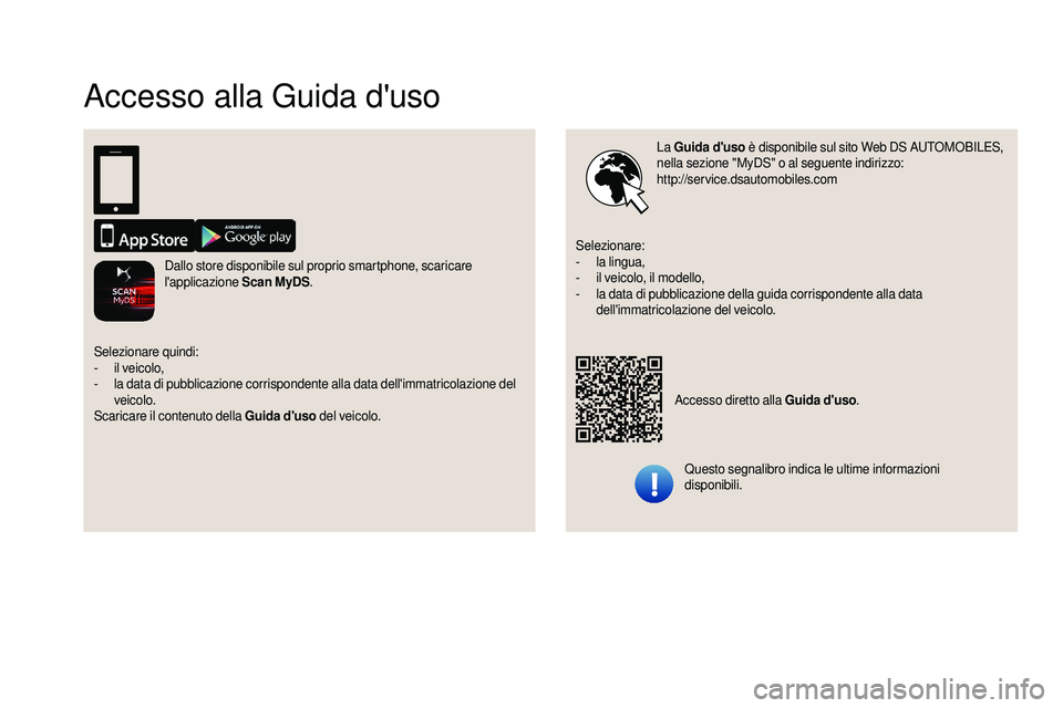 CITROEN DS3 2018 Libretti Di Uso E manutenzione (in Italian) Accesso alla Guida d'uso
La Guida d'uso è disponibile sul sito Web DS AUTOMOBILES,
nella sezione "MyDS" o al seguente indirizzo:
http://service.dsautomobiles.com
Questo segnalibro CITROEN DS3 2018 Libretti Di Uso E manutenzione (in Italian) Accesso alla Guida d'uso
La Guida d'uso è disponibile sul sito Web DS AUTOMOBILES,
nella sezione "MyDS" o al seguente indirizzo:
http://service.dsautomobiles.com
Questo segnalibro