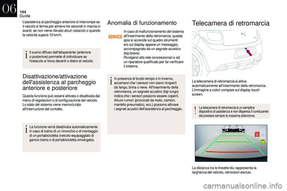 CITROEN DS3 2018 Libretti Di Uso E manutenzione (in Italian) 144
Disattivazione/attivazione
dell'assistenza al parcheggio
anteriore e posteriore
Questa funzione può essere attivata o disattivata dal
m enu di regolazioni o di configurazione del veicol CITROEN DS3 2018 Libretti Di Uso E manutenzione (in Italian) 144
Disattivazione/attivazione
dell'assistenza al parcheggio
anteriore e posteriore
Questa funzione può essere attivata o disattivata dal
m enu di regolazioni o di configurazione del veicol