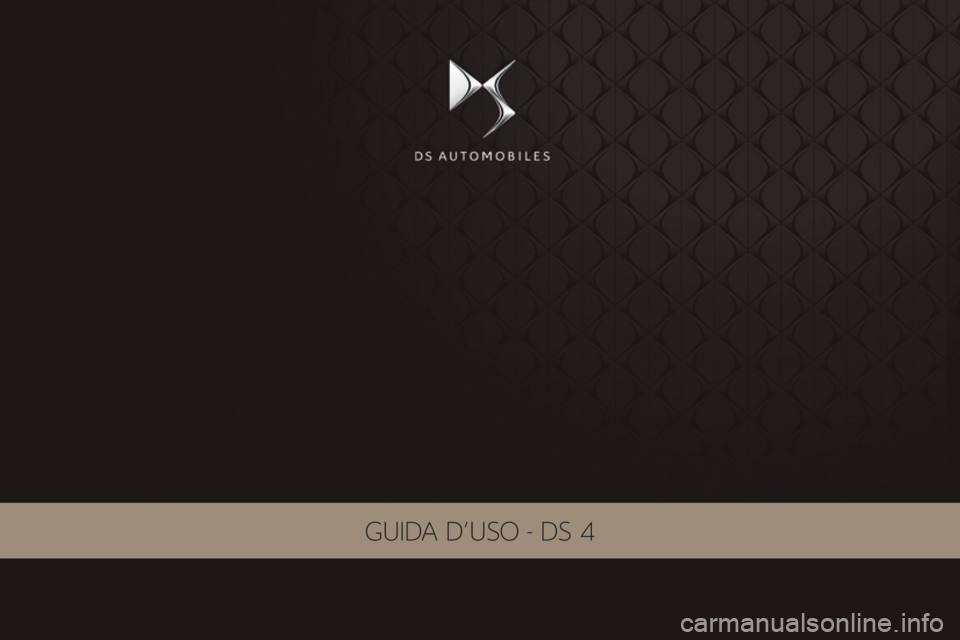CITROEN DS4 2017 Libretti Di Uso E manutenzione (in Italian) DS4_it_Chap00_couverture_ed01-2016
GuiDa D 'u S o - DS 4 CITROEN DS4 2017 Libretti Di Uso E manutenzione (in Italian) DS4_it_Chap00_couverture_ed01-2016
GuiDa D 'u S o - DS 4