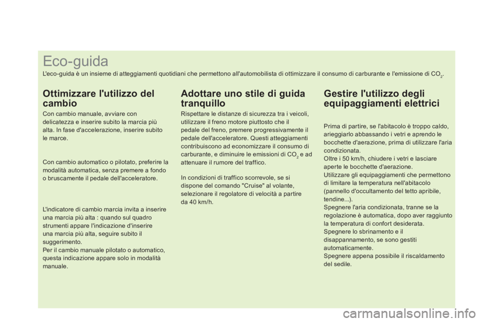 CITROEN DS4 2014  Libretti Di Uso E manutenzione (in Italian)    
 
 
 
 
 
 
 
 
 
 
 
 
 
 
 
 
 
 
 
 
 
 
 
 
 
 
 
 
 
 
 
 
 
 
 
 
 
 
 
 
 
 
 
 
 
 
Eco- guida 
 
Leco-guida è un insieme di atteggiamenti quotidiani che permettono allautomobilista di 