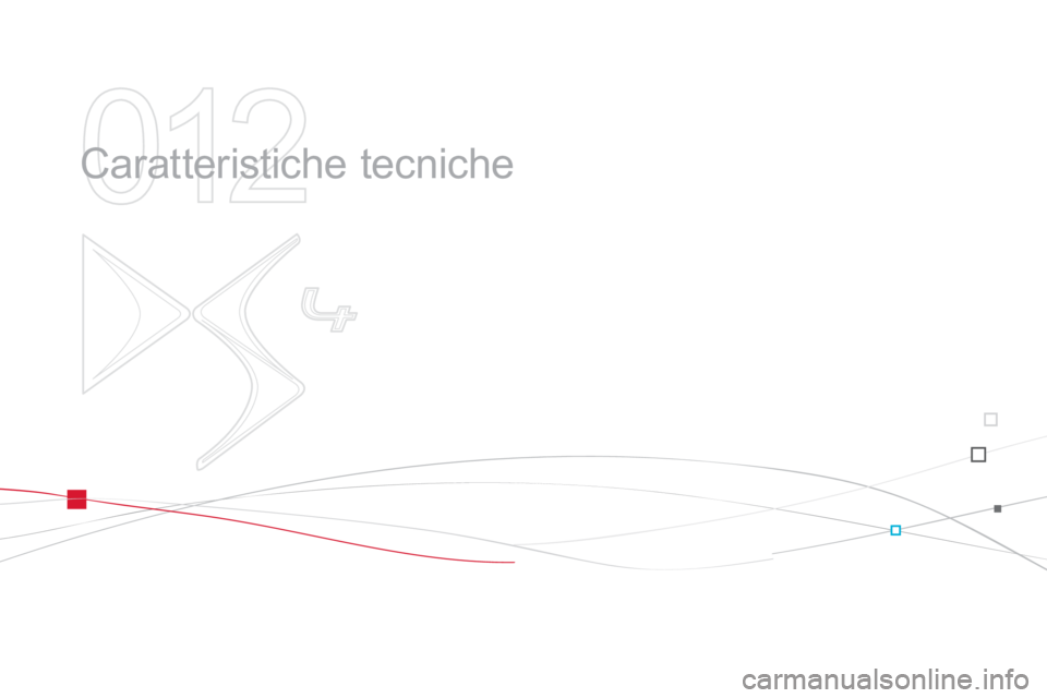 CITROEN DS4 2013  Libretti Di Uso E manutenzione (in Italian) 012
  Caratteristiche tecniche  