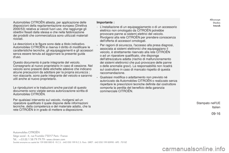 CITROEN E-MEHARI 2017  Libretti Di Uso E manutenzione (in Italian) 4DconceptDiadeisInterak
09-16
e-mehari_it_Chap00_couverture_ed03-2016
Automobiles CITROËN attesta, per applicazione delle 
disposizioni della regolamentazione europea (Direttiva 
2000/53) relativa ai