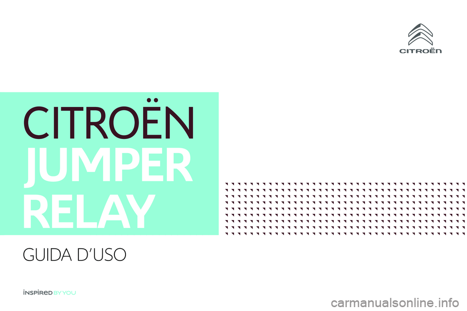 CITROEN JUMPER 2020 Libretti Di Uso E manutenzione (in Italian)
GUID CITROEN JUMPER 2020 Libretti Di Uso E manutenzione (in Italian)
GUID