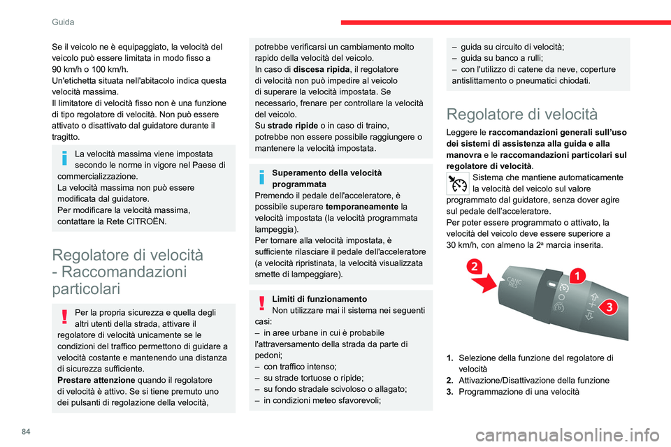CITROEN JUMPER 2020 Libretti Di Uso E manutenzione (in Italian) 84
Guida
Questa funzione del regolatore di velocità è
indicata da una spia nel contagiri e da messaggi
sul display del quadro strumenti.
Funzione selezionata (verde)/disattivata
(grigio)
Selezion CITROEN JUMPER 2020 Libretti Di Uso E manutenzione (in Italian) 84
Guida
Questa funzione del regolatore di velocità è
indicata da una spia nel contagiri e da messaggi
sul display del quadro strumenti.
Funzione selezionata (verde)/disattivata
(grigio)
Selezion