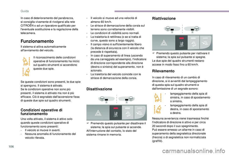 CITROEN JUMPER 2019 Libretti Di Uso E manutenzione (in Italian) 106
In caso di deterioramento del parabrezza,
si consiglia vivamente di rivolgersi alla rete
CITROËN o ad un riparatore qualificato per
l'eventuale sostituzione e la regolazione della
teleca CITROEN JUMPER 2019 Libretti Di Uso E manutenzione (in Italian) 106
In caso di deterioramento del parabrezza,
si consiglia vivamente di rivolgersi alla rete
CITROËN o ad un riparatore qualificato per
l'eventuale sostituzione e la regolazione della
teleca