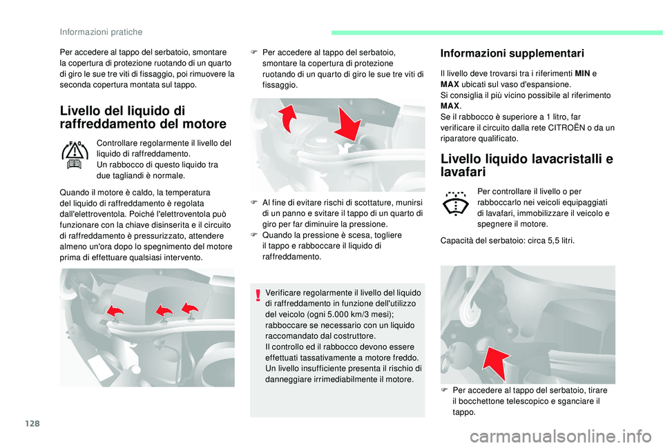 CITROEN JUMPER 2019 Libretti Di Uso E manutenzione (in Italian) 128
Per accedere al tappo del serbatoio, smontare
la copertura di protezione ruotando di un quarto
di giro le sue tre viti di fissaggio, poi rimuovere la
seconda copertura montata sul tappo.
Livell CITROEN JUMPER 2019 Libretti Di Uso E manutenzione (in Italian) 128
Per accedere al tappo del serbatoio, smontare
la copertura di protezione ruotando di un quarto
di giro le sue tre viti di fissaggio, poi rimuovere la
seconda copertura montata sul tappo.
Livell
