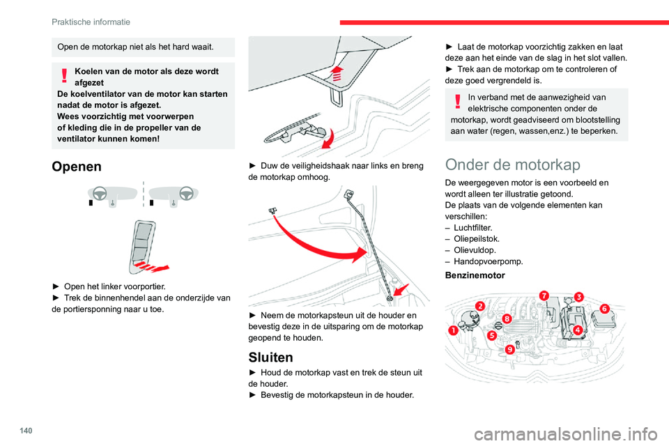 CITROEN C3 AIRCROSS 2021 Instructieboekjes (in Dutch) 140
Praktische informatie
Dieselmotor
1.Reservoir ruitensproeiervloeistof
2. Reservoir motorkoelvloeistof
3. Reservoir remvloeistof
4. Accu
5. Afzonderlijk massapunt (-)
6. Zekeringkast
7. Luchtfil CITROEN C3 AIRCROSS 2021 Instructieboekjes (in Dutch) 140
Praktische informatie
Dieselmotor
1.Reservoir ruitensproeiervloeistof
2. Reservoir motorkoelvloeistof
3. Reservoir remvloeistof
4. Accu
5. Afzonderlijk massapunt (-)
6. Zekeringkast
7. Luchtfil