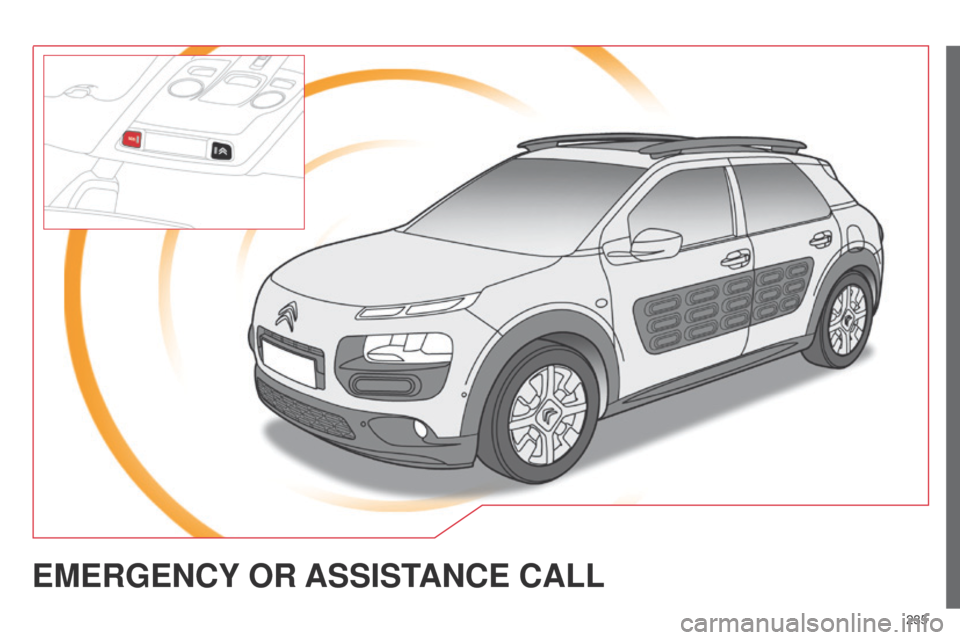 Citroen C4 CACTUS 2014 1.G Owners Manual 235
E3_en_Chap12a_BTA_ed01-2014
EMERGENCY OR ASSIST ANCE CALL Citroen C4 CACTUS 2014 1.G Owners Manual 235
E3_en_Chap12a_BTA_ed01-2014
EMERGENCY OR ASSIST ANCE CALL