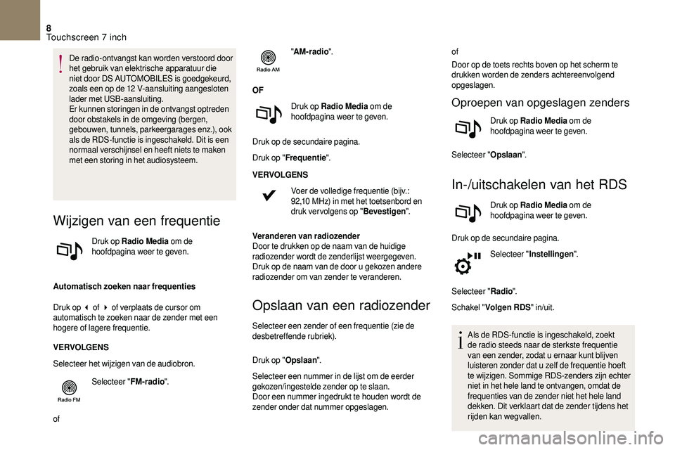 CITROEN DS3 2018 Instructieboekjes (in Dutch) 8
De radio-ontvangst kan worden verstoord door
het gebruik van elektrische apparatuur die
niet door DS AUTOMOBILES is goedgekeurd,
zoals een op de 12
V-aansluiting aangesloten
lader met USB-aa CITROEN DS3 2018 Instructieboekjes (in Dutch) 8
De radio-ontvangst kan worden verstoord door
het gebruik van elektrische apparatuur die
niet door DS AUTOMOBILES is goedgekeurd,
zoals een op de 12
V-aansluiting aangesloten
lader met USB-aa