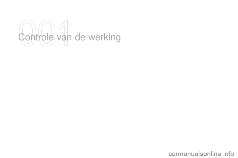 CITROEN DS3 2016 Instructieboekjes (in Dutch) DS3_nl_Chap01_controle-de-marche_ed01-2015
Controle van de werking CITROEN DS3 2016 Instructieboekjes (in Dutch) DS3_nl_Chap01_controle-de-marche_ed01-2015
Controle van de werking