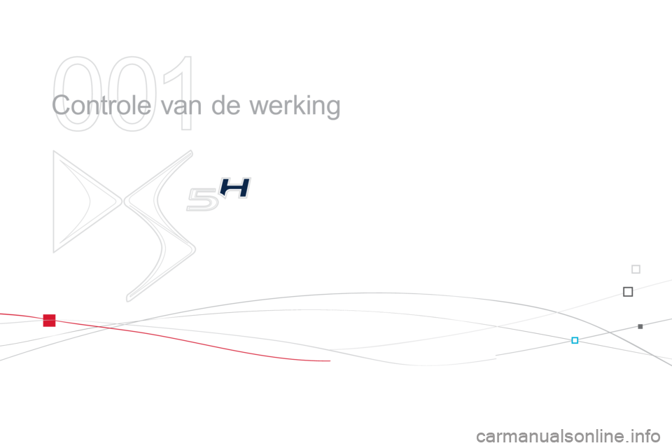 CITROEN DS5 HYBRID 2013  Instructieboekjes (in Dutch) 001
Controle van de werking 