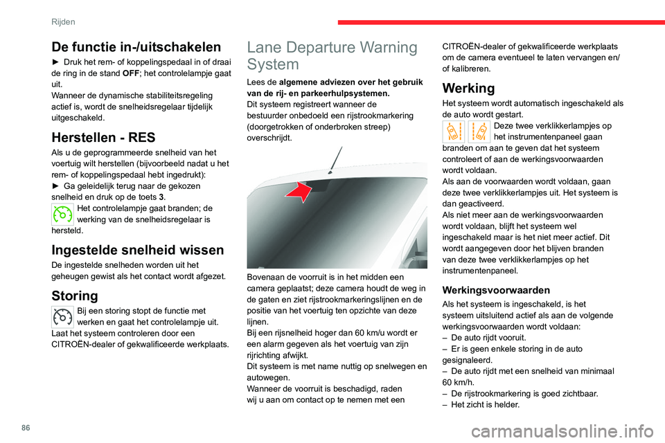 CITROEN JUMPER 2020 Instructieboekjes (in Dutch) 86
Rijden
De functie in-/uitschakelen
► Druk het rem- of koppelingspedaal in of draai
de ring in de stand OFF; het controlelampje gaat
uit.
Wanneer de dynamische stabiliteitsregeling
actief is, CITROEN JUMPER 2020 Instructieboekjes (in Dutch) 86
Rijden
De functie in-/uitschakelen
► Druk het rem- of koppelingspedaal in of draai
de ring in de stand OFF; het controlelampje gaat
uit.
Wanneer de dynamische stabiliteitsregeling
actief is,