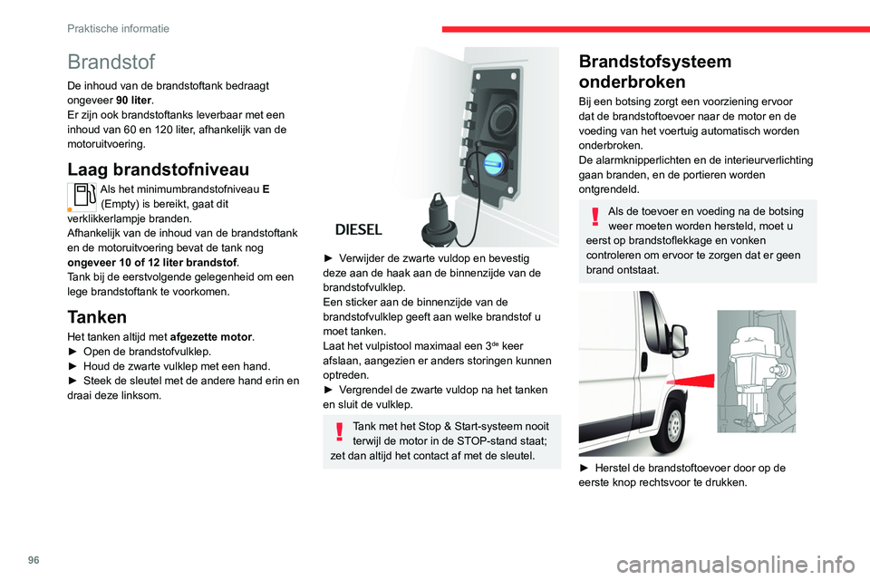 CITROEN JUMPER 2020 Instructieboekjes (in Dutch) 96
Praktische informatie
► Druk vervolgens op de tweede knop in het
accucompartiment onder de vloer (minibus) om
de voeding te herstellen.
Bij andere uitvoeringen is de tweede
knop vervangen do CITROEN JUMPER 2020 Instructieboekjes (in Dutch) 96
Praktische informatie
► Druk vervolgens op de tweede knop in het
accucompartiment onder de vloer (minibus) om
de voeding te herstellen.
Bij andere uitvoeringen is de tweede
knop vervangen do