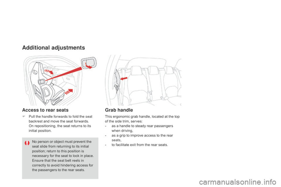Citroen DS3 2014 1.G Manual PDF DS3_en_Chap04_confort_ed01-2014
Additional adjustments
Access to rear seats
F Pull the handle for wards to fold the seat backrest  and  move  the  seat  for wards.
 O
n  repositioning,  Citroen DS3 2014 1.G Manual PDF DS3_en_Chap04_confort_ed01-2014
Additional adjustments
Access to rear seats
F Pull the handle for wards to fold the seat backrest  and  move  the  seat  for wards.
 O
n  repositioning, Â