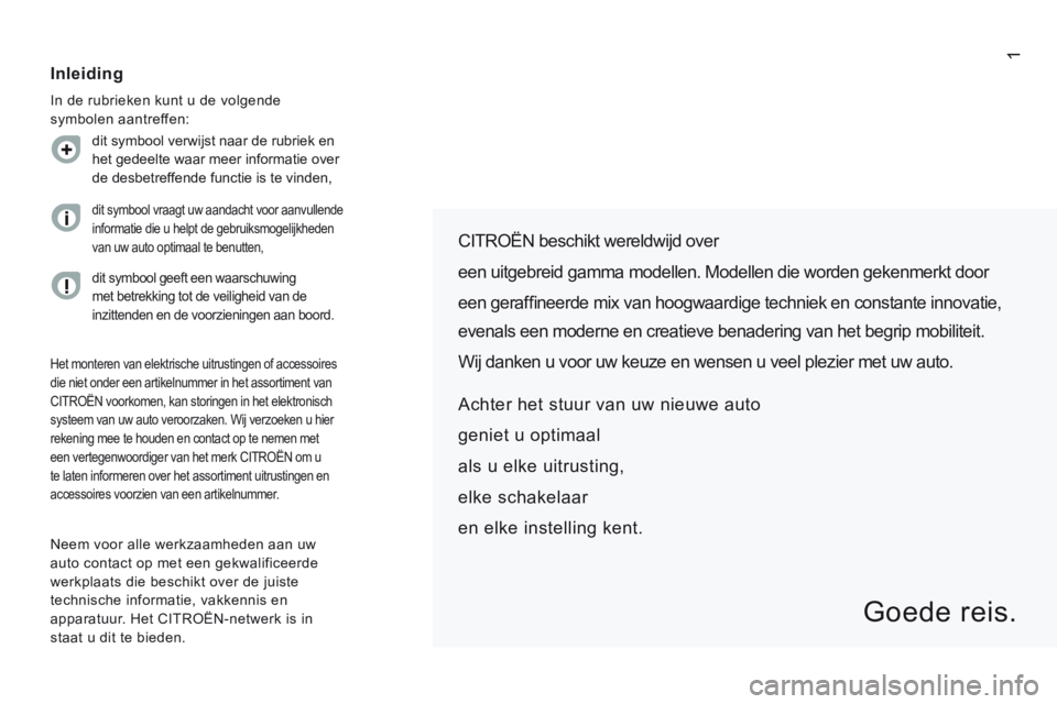 CITROEN JUMPER 2015  Instructieboekjes (in Dutch) 1
JUMPER-PAPIER_NL_CHAP00A_SOMMAIRE_ED01-2014
  CITROËN beschikt wereldwijd over   
een uitgebreid gamma modellen. Modellen die worden gekenmerkt door  
een gerafﬁ neerde mix van hoogwaardige techn