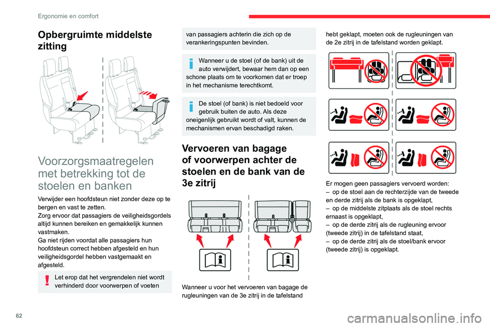CITROEN JUMPER SPACETOURER 2021  Instructieboekjes (in Dutch) 62
Ergonomie en comfort
Vaste eendelige bank
Combi, Business
De aanwezigheid van de hieronder beschreven 
voorzieningen en instellingsmogelijkheden is 
afhankelijk van de uitvoering en configuratie va