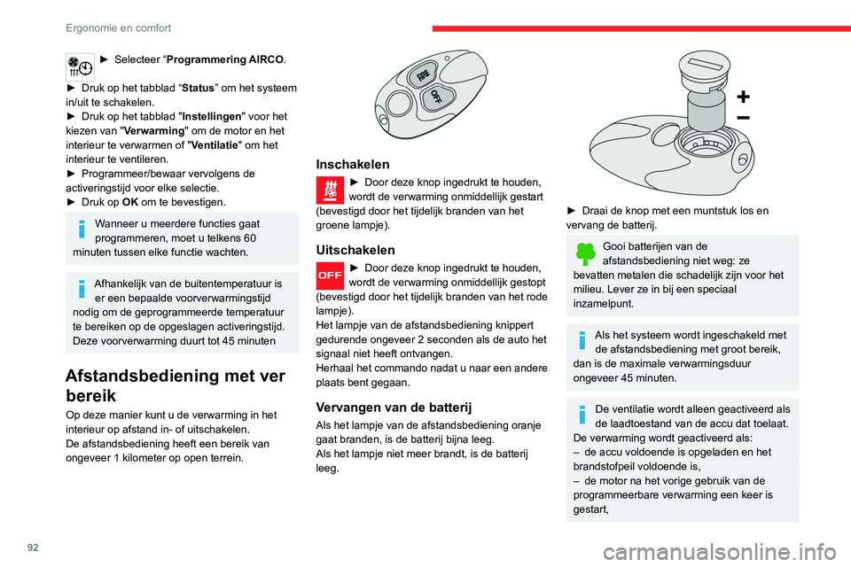 CITROEN JUMPER SPACETOURER 2021 Instructieboekjes (in Dutch) 92
Ergonomie en comfort
► Selecteer “Programmering AIRCO.
►
Druk op het tabblad “ Status
” om het systeem
in/uit te schakelen.
►
Druk op het tabblad " Instellingen" voor het CITROEN JUMPER SPACETOURER 2021 Instructieboekjes (in Dutch) 92
Ergonomie en comfort
► Selecteer “Programmering AIRCO.
►
Druk op het tabblad “ Status
” om het systeem
in/uit te schakelen.
►
Druk op het tabblad " Instellingen" voor het