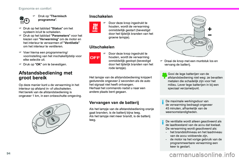 CITROEN JUMPER SPACETOURER 2020 Instructieboekjes (in Dutch) 94
F Druk op "Thermisch
programma ".
F
D
ruk op het tabblad " Status" om het
systeem in/uit te schakelen.
F
D
ruk op het tabblad " Parameters" voor het
kiezen van " CITROEN JUMPER SPACETOURER 2020 Instructieboekjes (in Dutch) 94
F Druk op "Thermisch
programma ".
F
D
ruk op het tabblad " Status" om het
systeem in/uit te schakelen.
F
D
ruk op het tabblad " Parameters" voor het
kiezen van "