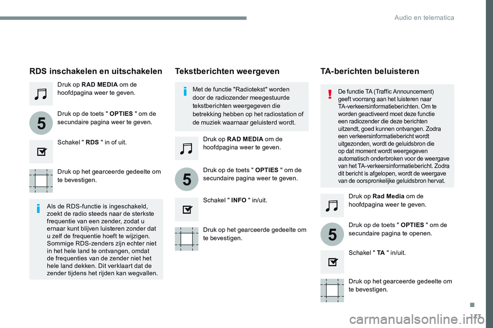 CITROEN JUMPER SPACETOURER 2017 Instructieboekjes (in Dutch) 113
5
5
5
Transversal-Citroen_nl_Chap02_RCC-2-2-0_ed01-2016
Druk op het gearceerde gedeelte om
te bevestigen.Druk op het gearceerde gedeelte om
te bevestigen.Druk op het gearceerde gedeelte om
te b CITROEN JUMPER SPACETOURER 2017 Instructieboekjes (in Dutch) 113
5
5
5
Transversal-Citroen_nl_Chap02_RCC-2-2-0_ed01-2016
Druk op het gearceerde gedeelte om
te bevestigen.Druk op het gearceerde gedeelte om
te bevestigen.Druk op het gearceerde gedeelte om
te b