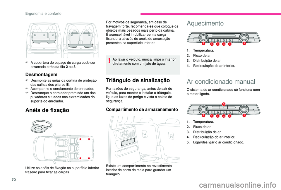 CITROEN BERLINGO VAN 2019 Manual do condutor (in Portuguese) 70
Desmontagem
F Desmonte as guias da cortina de proteção das calhas dos pilares B .
F
A
companhe o enrolamento do enrolador.
F
D
estranque o enrolador premindo um dos
puxadores situados nas CITROEN BERLINGO VAN 2019 Manual do condutor (in Portuguese) 70
Desmontagem
F Desmonte as guias da cortina de proteção das calhas dos pilares B .
F
A
companhe o enrolamento do enrolador.
F
D
estranque o enrolador premindo um dos
puxadores situados nas