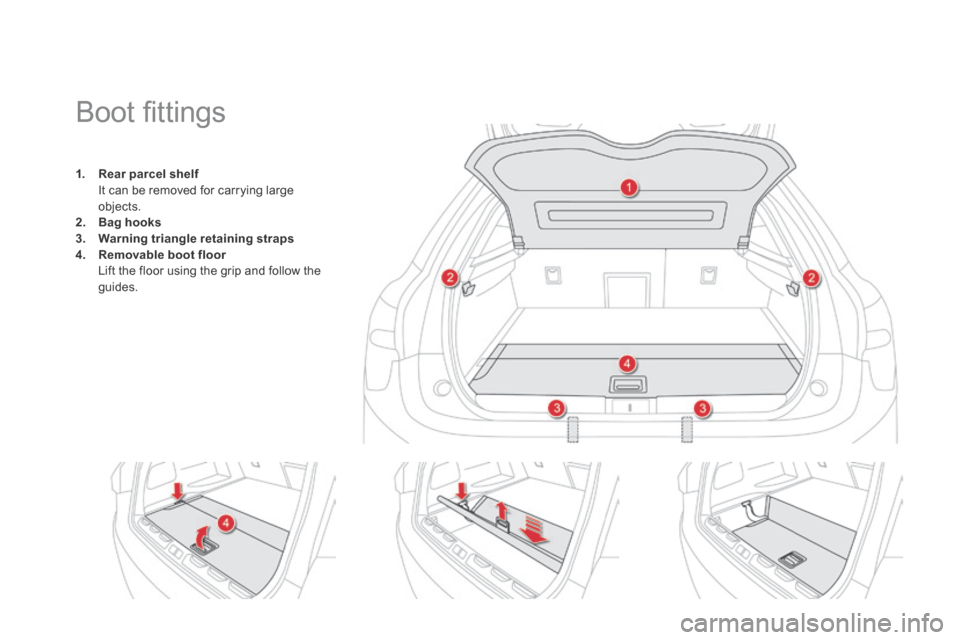 Citroen DS5 HYBRID4 RHD 2014 1.G Owners Manual               Boot ﬁ ttings 
1.    Rear parcel shelf     Rear parcel shelf     Rear parcel shelf  It can be removed for carrying large objects. 2.    Bag hooks
3.    Warning triangle retaining strap