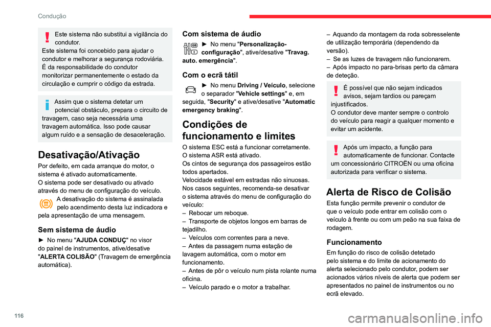 CITROEN C3 AIRCROSS 2021 Manual do condutor (in Portuguese) 11 6
Condução
Este sistema não substitui a vigilância do
condutor.
Este sistema foi concebido para ajudar o
condutor e melhorar a segurança rodoviária.
É da responsabilidade do condutor
moni CITROEN C3 AIRCROSS 2021 Manual do condutor (in Portuguese) 11 6
Condução
Este sistema não substitui a vigilância do
condutor.
Este sistema foi concebido para ajudar o
condutor e melhorar a segurança rodoviária.
É da responsabilidade do condutor
moni