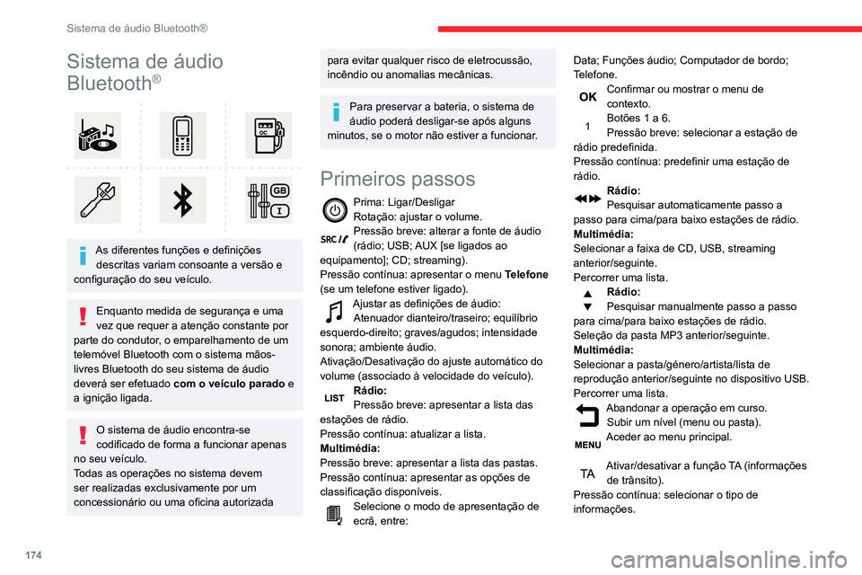 CITROEN C3 AIRCROSS 2021 Manual do condutor (in Portuguese) 174
Sistema de áudio Bluetooth®
Sistema de áudio
Bluetooth
®
As diferentes funções e definições descritas variam consoante a versão e
configuração do seu veículo.
Enquanto medida de CITROEN C3 AIRCROSS 2021 Manual do condutor (in Portuguese) 174
Sistema de áudio Bluetooth®
Sistema de áudio
Bluetooth
®
As diferentes funções e definições descritas variam consoante a versão e
configuração do seu veículo.
Enquanto medida de