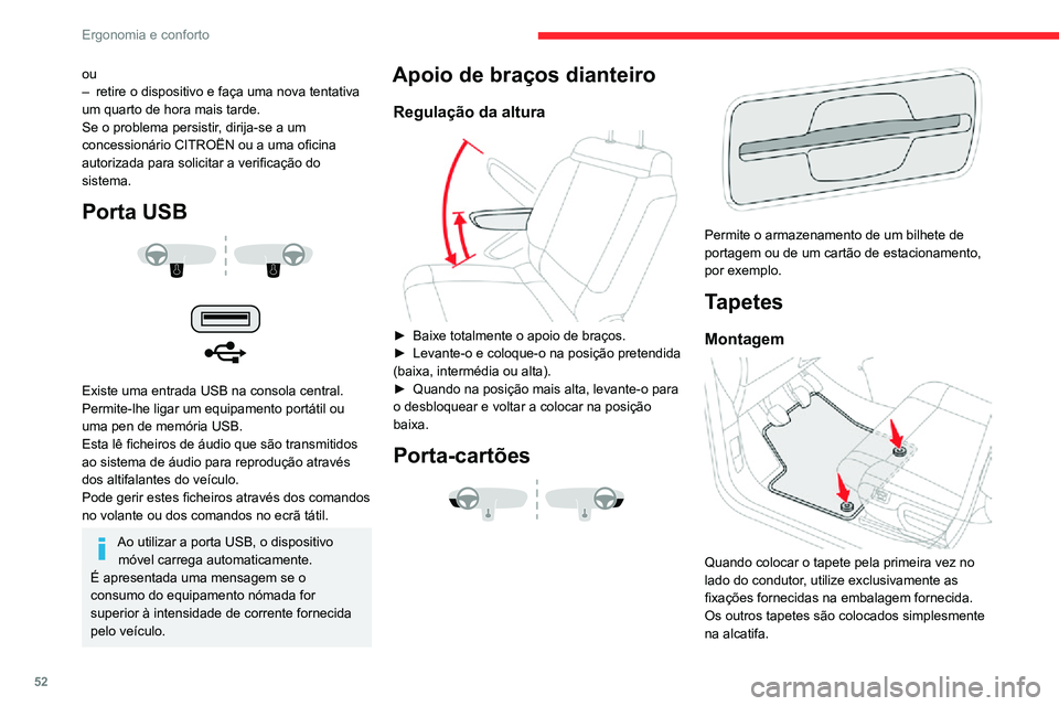 CITROEN C3 AIRCROSS 2021 Manual do condutor (in Portuguese) 52
Ergonomia e conforto
ou– retire o dispositivo e faça uma nova tentativa um quarto de hora mais tarde.
Se o problema persistir, dirija-se a um
concessionário CITROËN ou a uma oficina
autoriza CITROEN C3 AIRCROSS 2021 Manual do condutor (in Portuguese) 52
Ergonomia e conforto
ou– retire o dispositivo e faça uma nova tentativa um quarto de hora mais tarde.
Se o problema persistir, dirija-se a um
concessionário CITROËN ou a uma oficina
autoriza