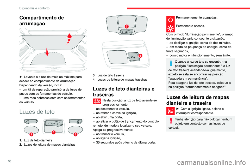 CITROEN C3 AIRCROSS 2021 Manual do condutor (in Portuguese) 56
Ergonomia e conforto
Compartimento de
arrumação
► Levante a placa da mala ao máximo para aceder ao compartimento de arrumação.
Dependendo da versão, inclui:
– um kit de reparação p CITROEN C3 AIRCROSS 2021 Manual do condutor (in Portuguese) 56
Ergonomia e conforto
Compartimento de
arrumação
► Levante a placa da mala ao máximo para aceder ao compartimento de arrumação.
Dependendo da versão, inclui:
– um kit de reparação p