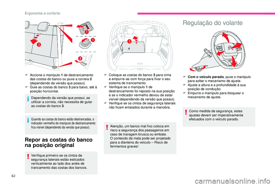 CITROEN C3 AIRCROSS 2019 Manual do condutor (in Portuguese) 62
Dependendo da versão que possui, se
utilizar a correia, não necessita de guiar
as costas do banco 3.
Quando as costas do banco estão destrancadas, o
indicador vermelho do manípulo de destran CITROEN C3 AIRCROSS 2019 Manual do condutor (in Portuguese) 62
Dependendo da versão que possui, se
utilizar a correia, não necessita de guiar
as costas do banco 3.
Quando as costas do banco estão destrancadas, o
indicador vermelho do manípulo de destran