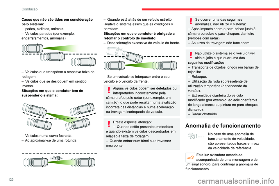 CITROEN C4 2021 Manual do condutor (in Portuguese) 120
Condução
Solicite a verificação por um concessionário
CITROËN ou por um Reparador Autorizado.
Ajuda à manutenção de via
Para obter mais informações, consulte
as Recomendações gerais CITROEN C4 2021 Manual do condutor (in Portuguese) 120
Condução
Solicite a verificação por um concessionário
CITROËN ou por um Reparador Autorizado.
Ajuda à manutenção de via
Para obter mais informações, consulte
as Recomendações gerais