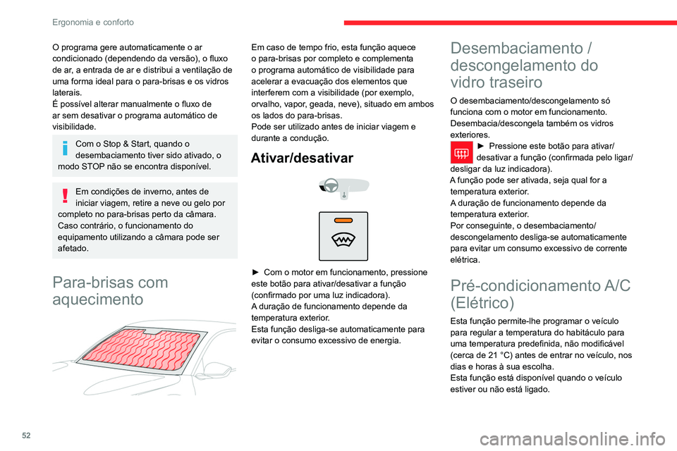 CITROEN C4 2021 Manual do condutor (in Portuguese) 52
Ergonomia e conforto
Programação
Com ecrã tátil de 10" (13 cm)
No menu Climate > OPÇÕES:Selecione Programação CLIM.
► Pressione + para adicionar um programa.
► Selecione a hora CITROEN C4 2021 Manual do condutor (in Portuguese) 52
Ergonomia e conforto
Programação
Com ecrã tátil de 10" (13 cm)
No menu Climate > OPÇÕES:Selecione Programação CLIM.
► Pressione + para adicionar um programa.
► Selecione a hora