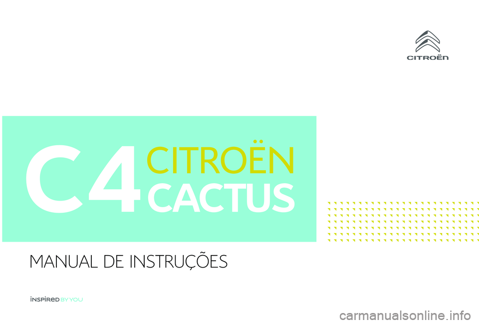 CITROEN C4 CACTUS 2019  Manual do condutor (in Portuguese) C4
MANUAL DE INSTRUÇÕES 