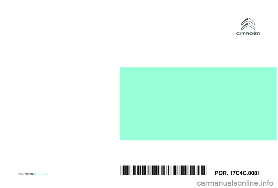 CITROEN C4 CACTUS 2019 Manual do condutor (in Portuguese) POR. 17C4C.0081*17C4C.0081* CITROEN C4 CACTUS 2019 Manual do condutor (in Portuguese) POR. 17C4C.0081*17C4C.0081*
