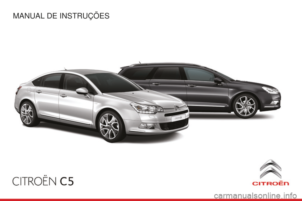 CITROEN C5 2016 Manual do condutor (in Portuguese) C5_pt_Chap00_couv-debut_ed01-2015
Manual de instruções CITROEN C5 2016 Manual do condutor (in Portuguese) C5_pt_Chap00_couv-debut_ed01-2015
Manual de instruções