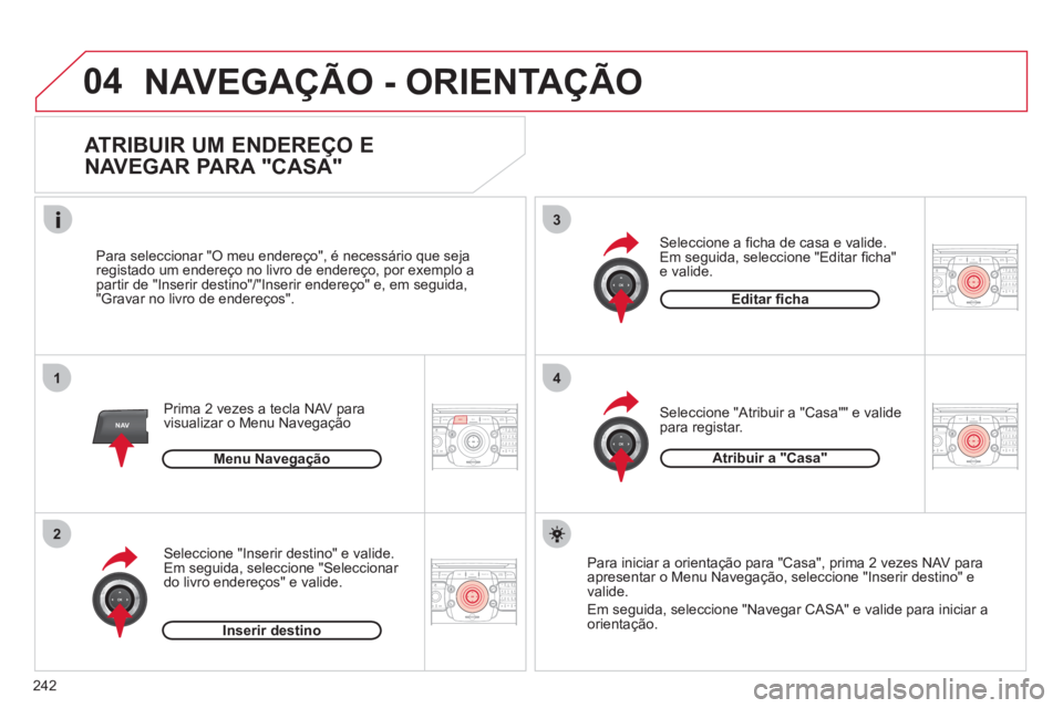 CITROEN C5 2012 Manual do condutor (in Portuguese) 242
04
2ABC3DEF5JKL4GHI6MNO8TUV7PQRS9WXYZ0*#
1RADIO MEDIANAV ESC TRAFFIC
SETUPADDR
BOOK
1
2
3
4
2ABC3DEF5JKL4GHI6MNO8TUV7PQRS9WXYZ0*#
1RADIO MEDIANAV ESC TRAFFIC
SETUPADDR
BOOK
2ABC3DEF5JKL4GHI6MNO8TU CITROEN C5 2012 Manual do condutor (in Portuguese) 242
04
2ABC3DEF5JKL4GHI6MNO8TUV7PQRS9WXYZ0*#
1RADIO MEDIANAV ESC TRAFFIC
SETUPADDR
BOOK
1
2
3
4
2ABC3DEF5JKL4GHI6MNO8TUV7PQRS9WXYZ0*#
1RADIO MEDIANAV ESC TRAFFIC
SETUPADDR
BOOK
2ABC3DEF5JKL4GHI6MNO8TU