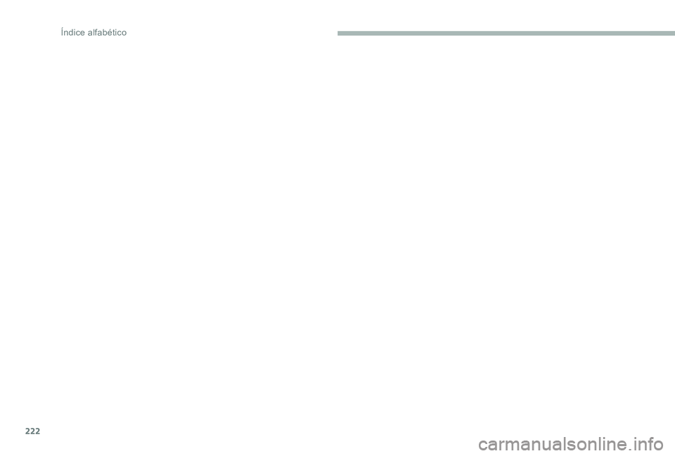 CITROEN C-ELYSÉE 2017 Manual do condutor (in Portuguese) 222
\315 CITROEN C-ELYSÉE 2017 Manual do condutor (in Portuguese) 222
\315