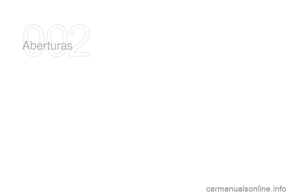 CITROEN DS3 2016 Manual do condutor (in Portuguese) DS3_pt_Chap02_ouvertures_ed01-2015
Aberturas CITROEN DS3 2016 Manual do condutor (in Portuguese) DS3_pt_Chap02_ouvertures_ed01-2015
Aberturas