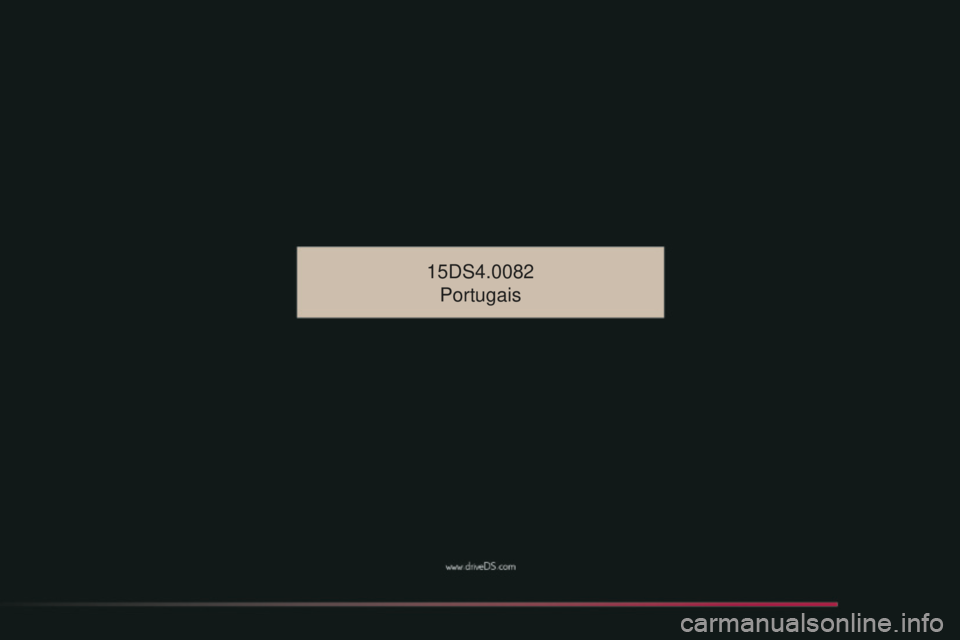 CITROEN DS4 2016  Manual do condutor (in Portuguese) DS4_pt_Chap14_couv-fin_ed03-2015
15DS4.0082Portugais 