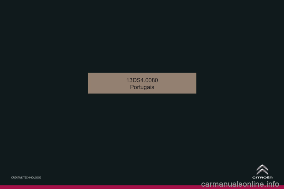 CITROEN DS4 2014  Manual do condutor (in Portuguese) 13DS4.0080
Portugais 